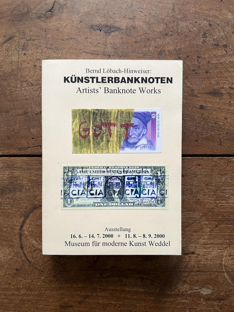 Item ID: 10053 Künstlerbanknoten / Artists’ Banknote Works (16 June-14 July & 11 August-8 September 2000). Bernd LOBACH-HINWEISER, curator.