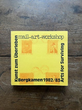 Kunst zum Uberleben/Art for Surviving: Mail-Art-Workshop, Bergkamen 1982/83