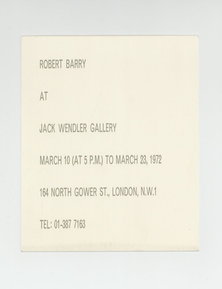 Item ID: 10279 Exhibition card: Robert Barry at Jack Wendler Gallery (10-23 March 1972). Robert...