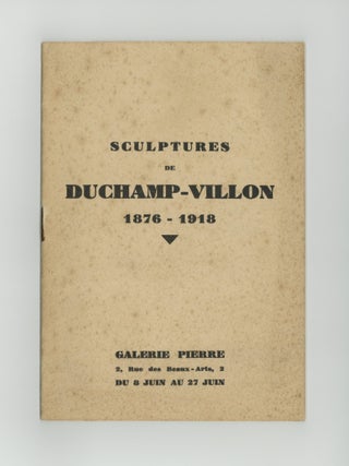 Sculptures de Duchamp-Villon, 1876-1918 (8-27 June [1931