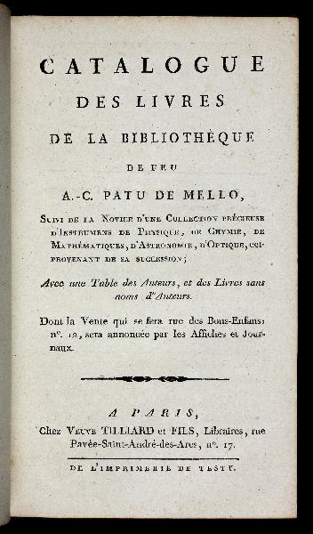 Item ID: 2049 Catalogue des Livres de la Bibliothèque de feu A.-C. Patu de Mello, suivi de la...