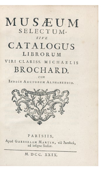 Item ID: 2249 Museum Selectum, sive Catalogus Librorum viri clariss. Michaelis Brochard, cum...