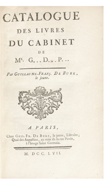 Item ID: 2810 Catalogue des Livres du Cabinet de Mr. G... D... P...disposé & mis en Ordre par...