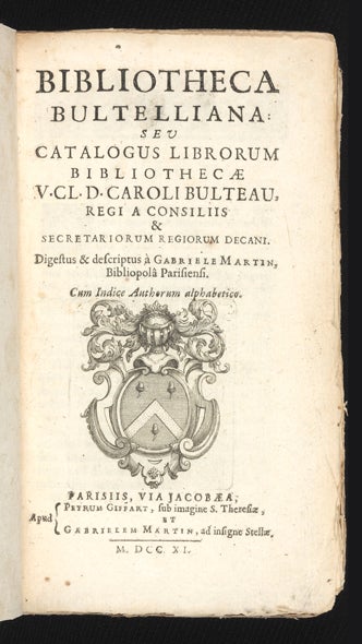 Item ID: 2931 Bibliotheca Bultelliana: seu Catalogus Librorum Bibliothecae...Caroli Bulteau, Regi...