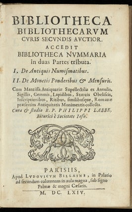 Bibliotheca Bibliothecarum curis secundis auctior. Philippe LABBÉ.