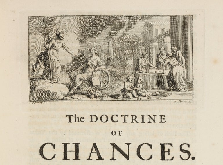 Item ID: 2989 The Doctrine of Chances: or, A Method of Calculating the Probability of Events in Play. Abraham de MOIVRE.