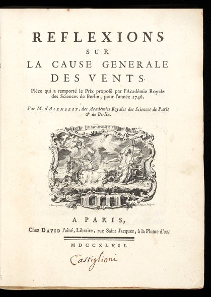 Item ID: 3482 Reflexions sur la Cause generale des Vents. Piéce qui a remporté le Prix proposé par l'Académie Royale des Sciences de Berlin, pour l'Année 1746. Jean Le Rond d' ALEMBERT.