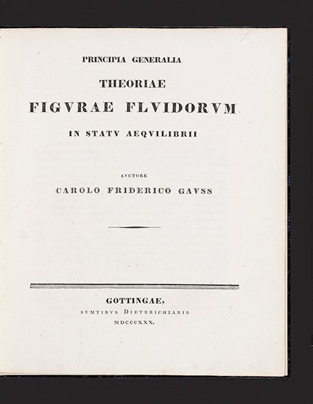 Item ID: 3529 Principia Generalia Theoriae Figurae Fluidorum in Statu Aequilibrii. Carl Friedrich...