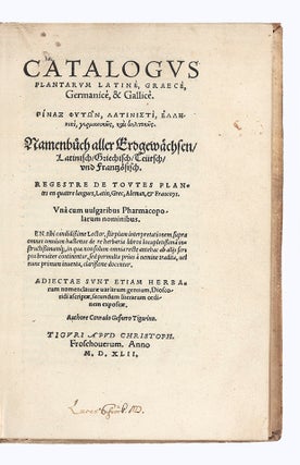 Catalogus Plantarum Latinè, Graecè, Germanicè, &. Conrad GESNER, or GESSNER.