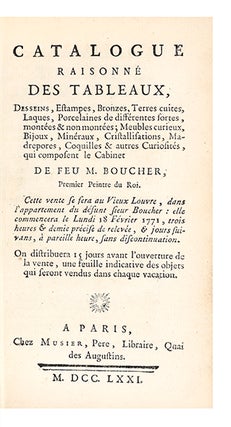 Catalogue raisonné des Tableaux, Desseins, Estampes, Bronzes, Terres cuites, Laques, François AUCTION CATALOGUES: BOUCHER.