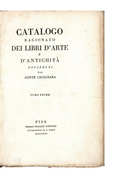 Item ID: 6204 Catalogo ragionato dei Libri d’Arte et d’Antichità, posseduti dal Conte Cicognara. Leopoldo CICOGNARA, Conte.