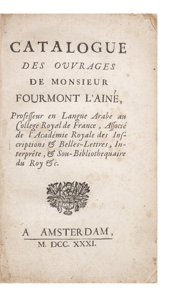 Item ID: 6308 Catalogue des Ouvrages de Monsieur Fourmont l’ainé, Professeur en Langue Arabe...