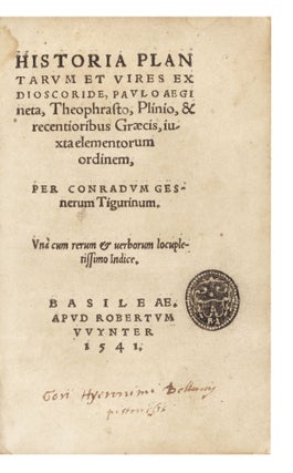 Historia Plantarum et Vires, ex Dioscoride, Paulo Aegineta, Theophrasto, Plinio et recentioribus. Conrad GESNER.