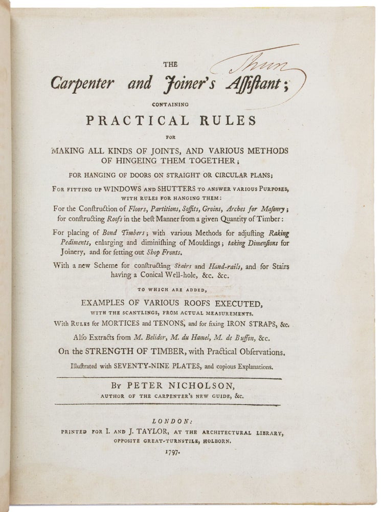 Item ID: 6875 The Carpenter and Joiner’s Assistant; containing Practical Rules for making all...