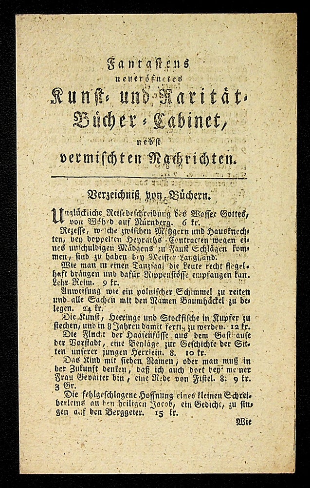 Item ID: 7263 [Drop-title]: Fantastens neueröfnetes Kunst– und Rarität-Bücher-Cabinet, nebst...