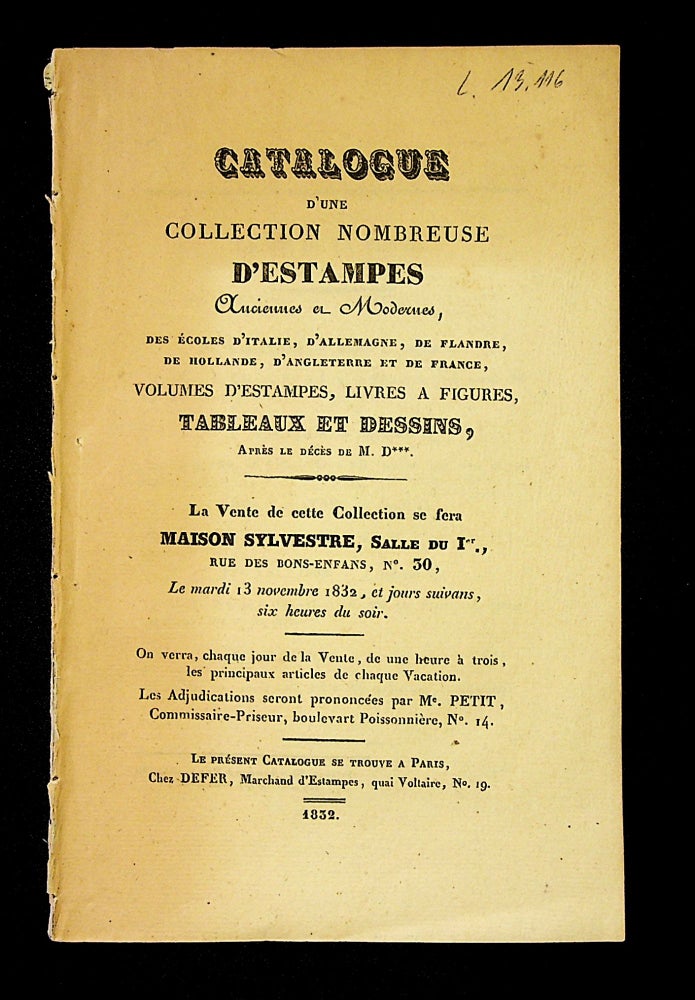 Item ID: 7304 Catalogue d’une Collection nombreuse d’Estampes anciennes et modernes…Après le décès de M. D***… 13 novembre 1832, et jours suivans…. AUCTION CATALOGUE: D***.