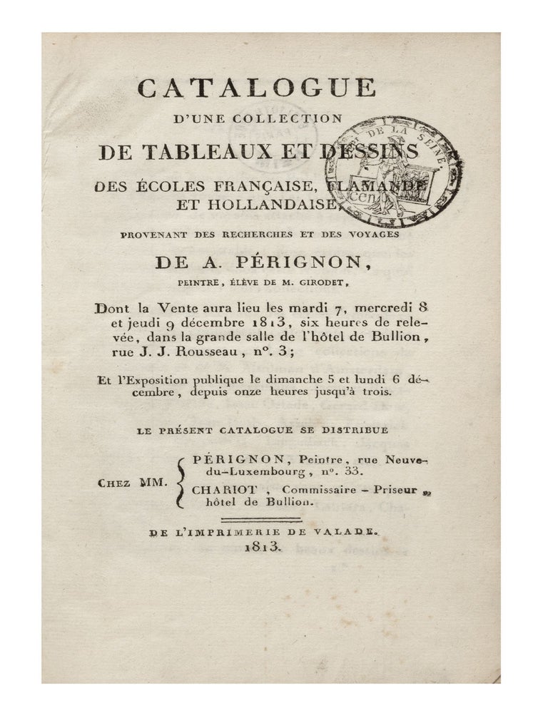 Catalogue d'une Collection de Tableaux et Dessins des Ecoles Francaise,  Flamande et Hollandaise, provenant des recherches et des voyages de A.  Pérignon… dont la Vente aura lieu les mardi 7, mercredi 8
