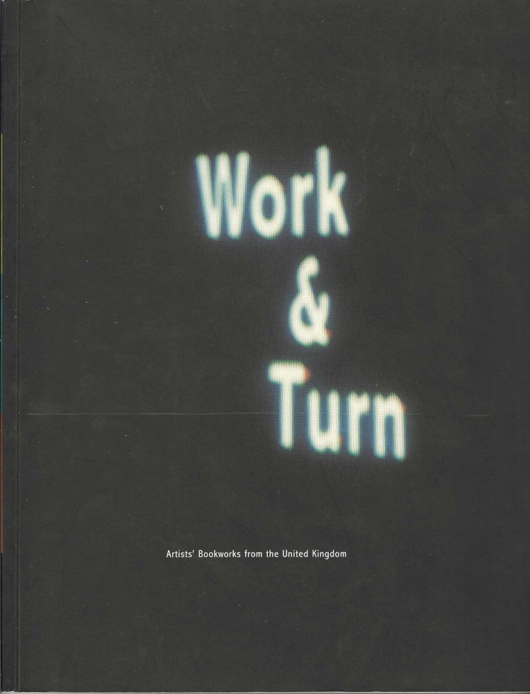 Item ID: 7538 [From upper wrapper]: Work & Turn, Artists’ Bookworks from the United Kingdom. David BLAMEY, curator.