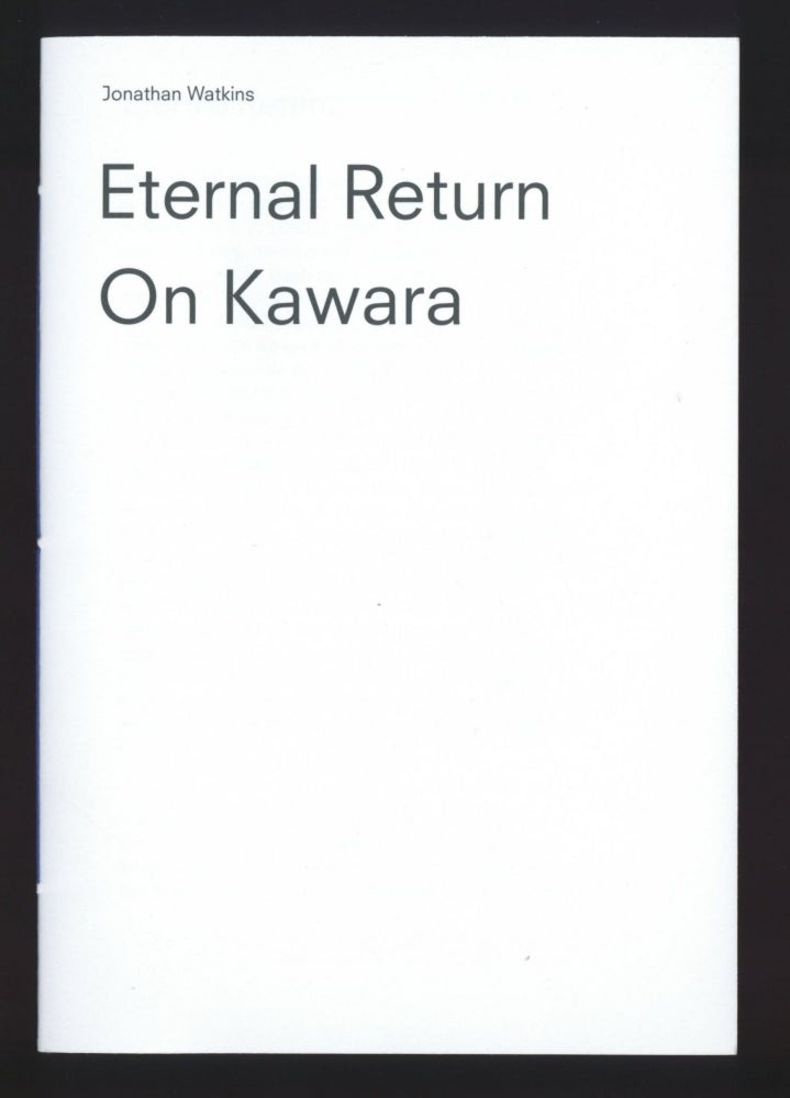 Item ID: 7848 Eternal Return (26 July-17 September 2006). On KAWARA