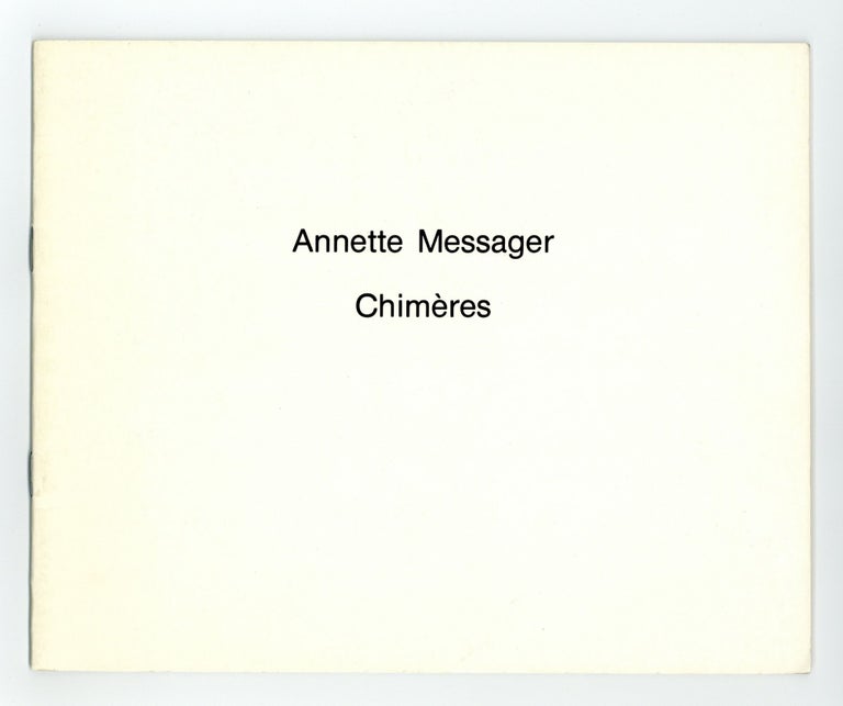 Item ID: 7910 Annette Messager: Chimères [20 September-27 October 1984]. Annette MESSAGER.