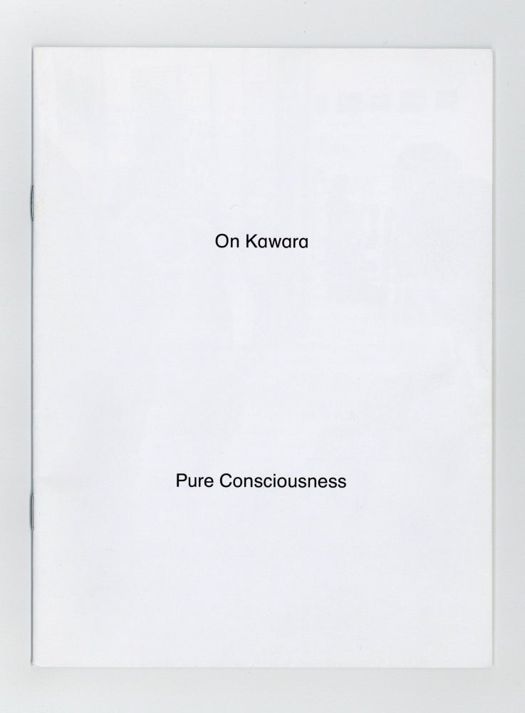 Item ID: 8053 On Kawara: Pure Consciousness [13-31 March 2017]. On KAWARA.