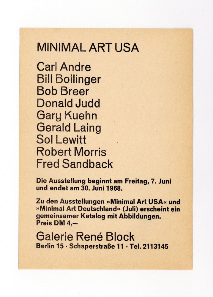 Item ID: 8069 Announcement card: Minimal Art USA: Carl Andre, Bill Bollinger, Bob Breer, Donald Judd, Gary Kuehn, Gerald Laing, Sol LeWitt, Robert Morris, Fred Sandback (7-30 June 1968). dealer GALERIE RENÉ BLOCK.