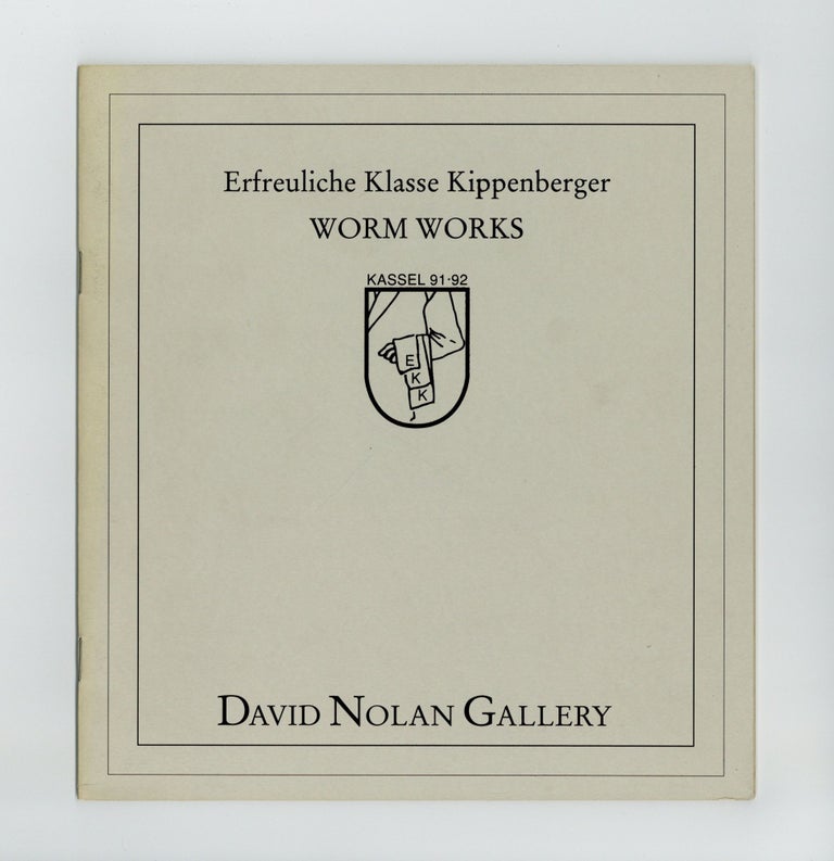 Item ID: 8240 Erfreuliche Klasse Kippenberger: Worm Works (28 May-27 July 1992). Martin KIPPENBERGER