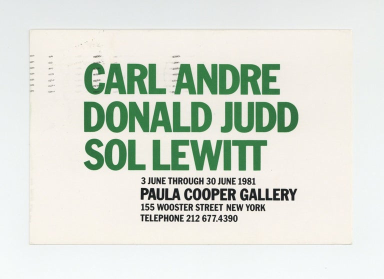 Item ID: 8450 Exhibition postcard: Carl Andre, Donald Judd, Sol LeWitt (3-30 June 1981). PAULA COOPER GALLERY.