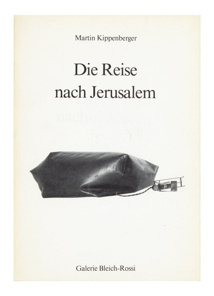 Item ID: 8506 Die Reise nach Jerusalem (19 November-20 December 1987). Martin KIPPENBERGER