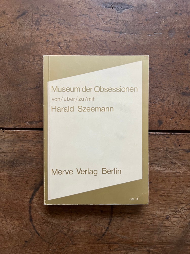 Item ID: 8616 Museum der Obsessionen, von/über/zu/mit Harald Szeemann [Merve No. 100]. Harald SZEEMANN.