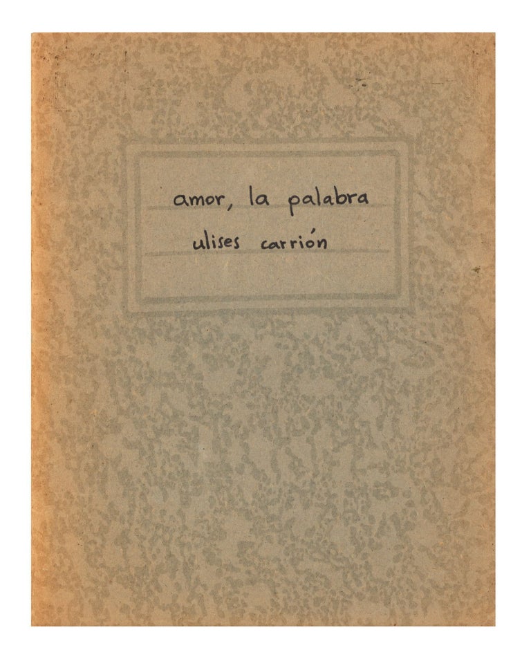 Item ID: 8656 The autograph manuscript for amor, la palabra (1973), ink on paper, ruled notebook. Ulises CARRIÓN.