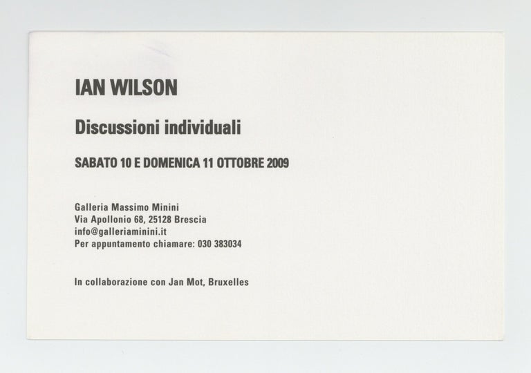 Item ID: 8817 Exhibition card: Ian Wilson: Discussioni individuali (11 October 2009). Ian...