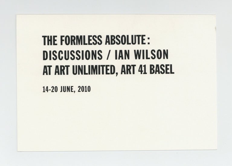 Item ID: 8818 Exhibition card: The Formless Absolute: Discussions / Ian Wilson at Art...