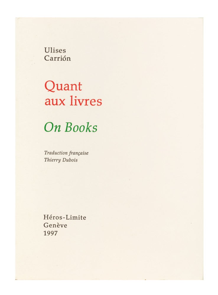 Item ID: 8860 Quant aux Livres/On Books. Ulises CARRIÓN