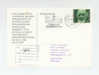 Exhibition postcard: EINE ARBEIT VON LAWRENCE WEINER PRÄSENTIERT IM ÖFFENTLICHEN STRASSENRAUM DURCH DAS KABINETT FÜR AKTUELLE KUNST (29 August 1981).