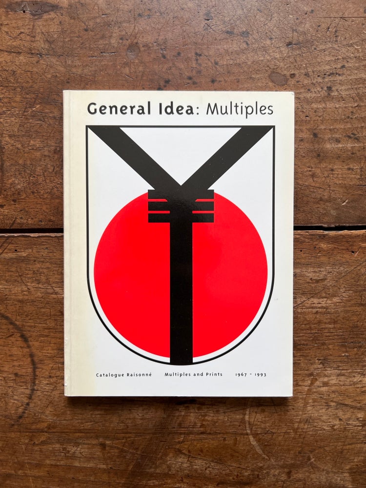 Item ID: 9110 General Idea: Multiples, Catalogue Raisonné, Multiples and Prints, 1967-1993....