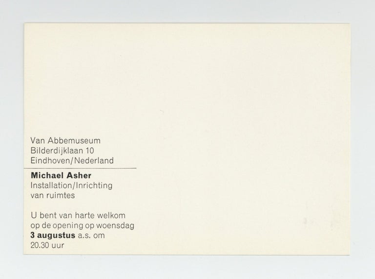Item ID: 9157 Exhibition postcard: Michael Asher: Installation/Inrichting van ruimtes (opens 3 August [1980]). Michael ASHER.