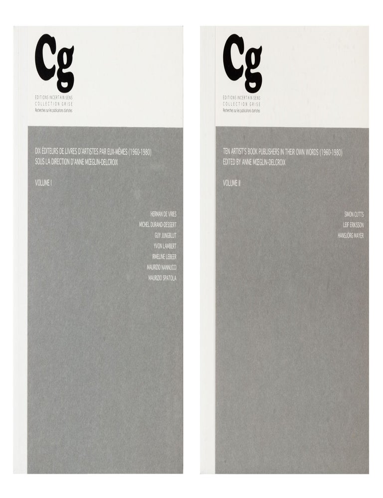Item ID: 9267 Dix Editeurs de livres d’artistes par eux-mêmes (1960-1980) [&] Ten Artist’s Book Publishers in their Own Words (1960-1980). Anne MOEGLIN-DELCROIX, interviewer.