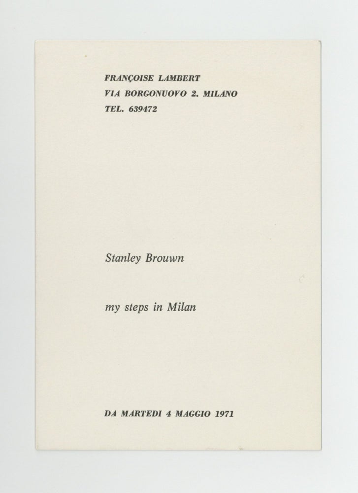 Item ID: 9350 Exhibition card: Stanley Brouwn: my steps in Milan (opens 4 May 1971)....