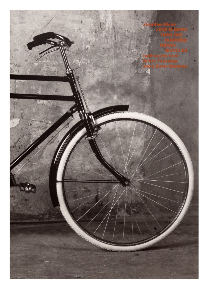 Item ID: 9560 Less is More than One Hundred Indian Bicycles (with words from Rirkrit Tiravanija and a Silver Shadow) (21 June-18 August 2013). Jonathan MONK.