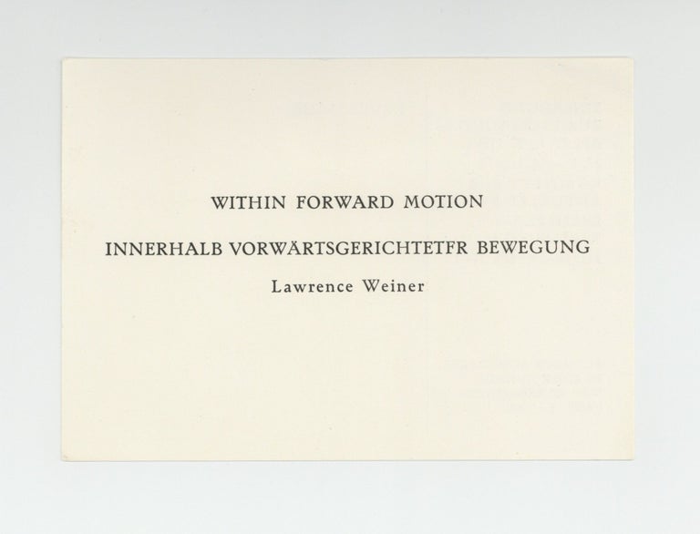 Item ID: 9691 Exhibition postcard: Within Forward Motion/Innerhalb Vorwärtsgerichteter Bewegung, Lawrence Weiner (27 January-14 February 1973). Lawrence WEINER.