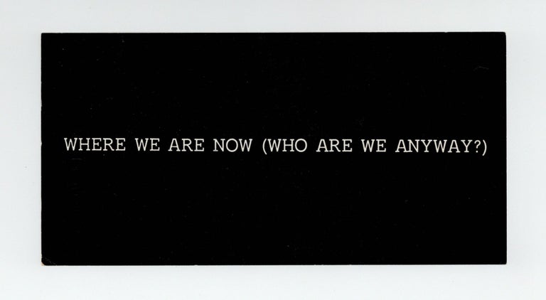 Item ID: 9718 Exhibition card: Where We Are Now (Who Are We Anyway?): Vito Acconci (opens...